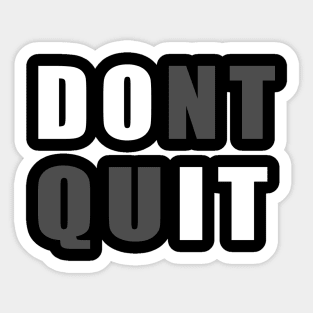 MOTIVATIONAL TEES: DO IT DONT QUIT Sticker